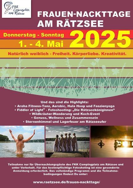  2025: Frauen-Nackttage am Rätzsee Natürlich weiblich - Freiheit. Körperliebe. Kreativität.  Donnerstag, 1.5. – Sonntag, 4.5.2025  Frauen und Freundinnen, Ladies und Mädels: seid dabei, wenn im Mai auf dem FKK Campingplatz am Rätzsee die Frauentage starte